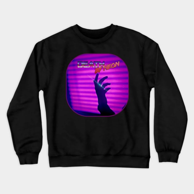 Death By Neon Logo Design - Official Product Design 1 - cinematic synthwave / horror / berlin school / retrowave / dreamwave t-shirt Crewneck Sweatshirt by DeathByNeonOfficial